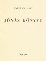Babits Miklós: Jónás könyve. Első kiadás! Számozott (151./1000), a szerző, Babits Mihály (1883-1941)...