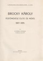 Nyári Sándor:
Brocky Károly festőművész élete és művei. 1807-1855.
Budapest, 1910. Arany János-Tár...