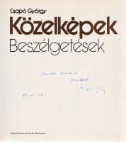 Csapó György:
Közelképek. Beszélgetések. (Többszörösen dedikált és aláírt.)
Budapest, (1983). Képz...