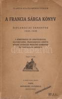 A francia sárga könyv. Diplomáciai okmányok 1938-1939. A Németország és Lengyelország, Nagybritannia, Franciaország közötti háború kitörését megelőző események és tárgyalások okmányai. Magyar fordítás. Budapest, 1939. Francia Külügyminisztérium (Pápai Ernő műintézete). 270 p. A francia diplomácia levélváltásai Adolf Hitler politikája, a német terjeszkedés, Csehszlovákia felosztása: a müncheni konferencia, valamint a háború kitörése kapcsán. Fűzve, sérült, enyhén hiányos kiadói borítóban, az első fedőborítón ,,Tiszteletpéldány&quot; bélyegzés, verzóján kisebb javítás, a borítók sarkán kisebb hiány.