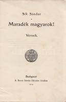 Sík Sándor:
Maradék magyarok! Versek.
Budapest, 1919. Szent-István-Társulat (Stephaneum ny. Rt.) 6...