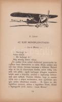 [Tábori Pál] Ray, T. B.
Repülők. A levegő hősei. I-II. kötet. [Teljes.]
[Budapest, 1931]. Singer é...