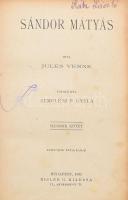 Jules Verne: Sándor Mátyás I-II. Képes kiadás. Bp., 1897. Eisler G. kiadása. Kiadói félvászon-kötésben, az egyik kötet kötése szétvált, néhány lapja kijár, sérült lapszélekkel.