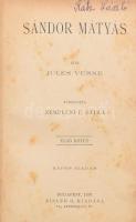 Jules Verne: Sándor Mátyás I-II. Képes kiadás. Bp., 1897. Eisler G. kiadása. Kiadói félvászon-kötésb...