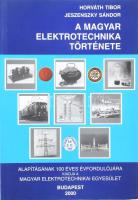 Horváth Tibor-Jeszenszky Sándor: A Magyar elektrotechnika története. Bp., 2000. Alapításának 100 éves évfordulójára kiadja a Magyar Elektrotechnikai Egyesület. Fekete-fehér fotókkal és illusztrációkkal. Kiadói papírkötés.