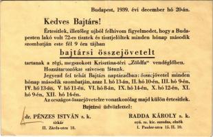 1939 Budapest, Kedves Bajtárs! A volt 72-es tisztek és tisztjelöltek bajtársi összejövetelének meghívója a Krisztina téri Zöldfy vendéglőbe. dr. Pénzes István s. k. titkár, Radda Károly s. k. nyá. m. kir. ezrdes, elnök. Dr. Pénzes Antal gimnáziumi tanárnak a Horthy körtér 3. szám alá küldött meghívó / Invite to a Hungarian military officers association events (fa)