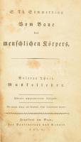 Sömmerring, [Samuel Thomas von]: Vom Baue des menschlichen Körpers. I-IV. köt. [3 kötetben]. Frankfu...