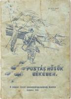 Mónus Ferenc: Postás hősök békében. Bp., 1940, M. Kir. Postavezérigazgatóság, 31 p. A borító Dr. Kiss Pál munkája. Kiadói papírkötés,foltos borítóval és lapokkal, 3 lap firkált.   Dr Kuzmich Gábor a m. kir. posta vezérigazgatója aláírásával.