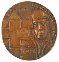 DN "Raoul Wallenberg" egyoldalas bronz emlékérem (88mm) T:AU patina