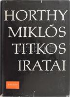 Szinai Miklós - Szűcs László: Horthy Miklós titkos iratai. Magyar Országos Levéltár. Bp., 1972, Kossuth. Negyedik kiadás. Kiadói egészvászon-kötés, kissé sérült kiadói papír védőborítóban.