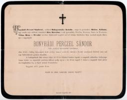 1878 Bonyhádi Perczel Sándor (1809-1878) 1848-49-es honvéd őrnagy, a felsőtiszai Bocskai honvédzászlóalj parancsnoka, Perczel Mór (1811-1899) 1848-49-es honvédtábornok fia halálozási értesítője, hajtott, szakadt.