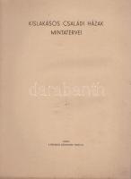 Kislakásos családi házak mintatervei. Sajtó alá rendezte Bierbauer Virgil.
(Budapest, 1941): Főváro...