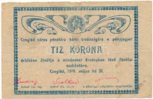 Cegléd 1919.05.31. 10K "Czegléd Városi Pénztár" pénzjegy szárazbélyegzővel T:VG nagyobb beszakadás, kis lyukak Adamo CEG-1.2.2