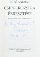 Sütő András: Csipkerózsika ébresztése. Arcképvázlatok, esszék, úti-tűnődések II. Vál. és sajtó alá rendezte Ablonczy László. A szerző, Sütő András (1927-2006) író által DEDIKÁLT példány! Bp.,(1993), Szépirodalmi. Kiadói kartonált papírkötés, kiadói papír védőborítóban.