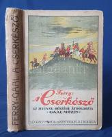 Ferry, [Louis de Bellemare] - Gaál Mózes, idősebb:

A cserkésző. Ferry elbeszélése nyomán a magyar...