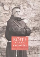 Böjte Csaba - Karikó Éva: Iránytű a végtelenhez. Beszélgetés a szabadságról és a parancsolatokról. Böjte Csaba által DEDIKÁLT példány! Bp., 2016., Helikon. Kiadói papírkötés.