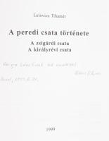 Lelovics Tihamér: A peredi csata története. A zsigárdi csata. A királyrévi csata. DEDIKÁLT! hn., 199...