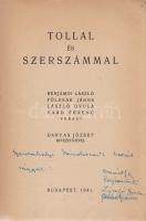 Tollal és szerszámmal. Benjámin László, Földeák János, László Gyula, Vaád Ferenc versei, Darvas József bevezetőjével. (Dedikált és aláírt.) Budapest, 1941. (Vaád Ferenc - Rajkai Lajos ny., Pestszenterzsébet. 128 p. Egyetlen kiadás. Dedikált: ,,Szerdahelyi Sándornak barátsággal: Vaád Ferenc". További aláírások a címoldalon: Benjámin László, László Gyula, Földeák János. Válogatás a harcos proletár költészet terméséből. Az utolsó nyomtatott oldalon régi tulajdonosi bejegyzés, az első fedőborítón tulajdonosi bélyegzés. Fűzve, kiadói borítóban. Körülvágatlan példány.