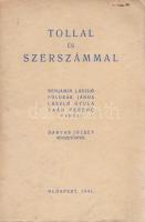 Tollal és szerszámmal. Benjámin László, Földeák János, László Gyula, Vaád Ferenc versei, Darvas Józs...