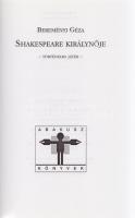 Bereményi Géza:
Shakespeare királynője. Történelmi játék. (Dedikált.)
(Budapest, 2001), (Pufi Pres...