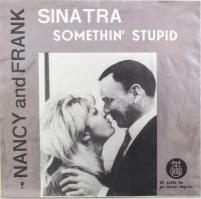 Nancy Sinatra & Frank Sinatra - Somethin' Stupid / Strangers In The Night.  Vinyl kislemez, 7", Single, 45 RPM, PGP RTB, Jugoszlávia, 1967. VG+