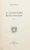 Lovik Károly: A leányvári boszorkány. Regény. Bp., 1904, Singer és Wolfner. Kiadói szecessziós egészvászon-kötés, Gottermayer-kötés, a borítón kis kopásnyomokkal.