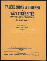 Tájékozódás a terepen. Vázlatkészítés (Futólagos felmérés. Összeáll.: Szüts Lajos. Bp., 1918, M. Kir. Állami Térképészeti Intézet. Kiadói papírkötés.