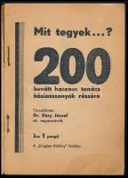 Most mit tegyek? 200 bevált hasznos tanács háziasszonyok részére. Összeáll.: Dr. Déry József. (Bp.),...