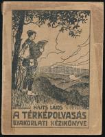 Hajts Lajos: A térképolvasás gyakorlati kézikönyve. Szerk.: - -. Bp., 1922, Turistaság és Alpinizmus. 2. kiadás. Kiadói papírkötés, foltos, szakadt borítóval.