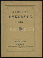 1937 A Park Club évkönyve. Bp., 1937, Park Club (Hornyánszky Viktor-ny.), 96 p. Kiadói papírkötés, a borító és néhány lap kissé foltos.