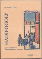Buda Attila: Hadifogoly - Egy első világháborús képeslapgyűjtemény nyomában. 138 old., Holnap Kiadó, Budapest, 2017