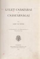 Vay Péter:
Kelet császárai és császárságai.
17 színes műlappal, 50 műmelléklettel és 86 szövegképp...