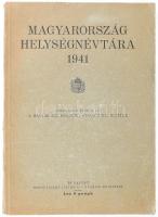 Magyarország helységnévtára 1941. Szerkeszti és kiadja: A Magyar Kir. Központi Statisztikai Hivatal. Bp., 1941, Hornyánszky Viktor, XII+378+1 p. Kiadói papírkötés, kissé szakadt borítóval.