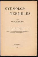 Kucsera Kálmán: Gyümölcstermelés. Bp., 1933, Stephaneum. Kihajtható táblával. Kiadói papírkötés, fol...