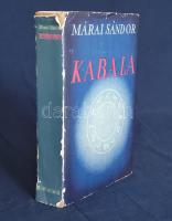 Márai Sándor:
Kabala. [Tárcák, elbeszélések.]
(Budapest, 1943). Révai (ny.) [4] + 285 + [3] p.
Má...