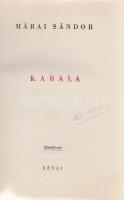 Márai Sándor:
Kabala. [Tárcák, elbeszélések.]
(Budapest, 1943). Révai (ny.) [4] + 285 + [3] p.
Má...