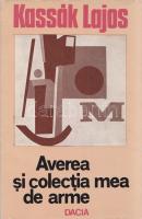 Kassák, Lajos:
Averea şi colecţia mea de arme. Tălmăcire şi selecţie de Petre Pascu.
[Kolozsvár] C...
