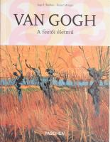 Ingo F. Walther - Raíiner Metzger: Vincent van Gogh. A festői életmű. Ford.: Molnár Magda. Köln-Bp., 2006, Taschen/Vince. Gazdag képanyaggal illusztrálva. Kiadói papírkötés.