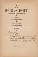 Peterdi Andor: A sárga folt. Harcom a zsidóságért. Elbeszélések, harcok írások és versek. (Dedikált.) (Budapest), [1922]. Szerző (Világosság könyvnyomda rt.) 160 p. Dedikált: ,,Őnagysága Morgenstern Zsófiának igaz szeretettel és nagyra becsüléssel Peterdi Andor. Peterdi Andor (1881-1958) pékinas, szabóinas, színész, később költő és műfordító, a Népszava újságírójának judaikai publicisztikái. Példányunk két ívének levelein alul apró, a szövegtükröt nem érintő levágás, egy levélen a felvágás nyomán támadt apró szakadás, két oldalon gyermekrajz. Enyhén hiányos gerincű, enyhén sérült kiadói kartonkötésben, az első kötéstáblán dombornyomású aranyozott címfeliratozással, a gerincen címkével.