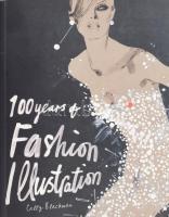 Cally Blackman: 100 Years of Fashion Illustration. London, 2007, Laurence King Publishing. Rendkívül gazdag képanyaggal illusztrálva. Angol nyelven. Kiadói papírkötés.