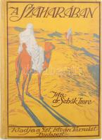 Dr. Sebők Imre: A Szaharában. Bp.,(1912.). Szent- István-Társulat, 357+3 p. Gazdag fekete-fehér szövegközti képekkel illusztrálva. Kiadói illusztrált, festett, egészvászon-kötés, kissé kopott borítóval.