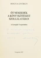 Hogya György: Öt nemzedék a könyvkötészet szolgálatában. A Georgiak Veszprémben. (DEDIKÁLT). Veszpré...