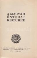 A magyar öntudat kistükre.
Budapest, 1935. A Felsőkereskedelmi Iskolai Tanárok Nemzeti Szövetsége (...