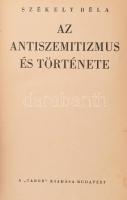 Székely Béla: Az antiszemitizmus és története. Bp., 1936, Tabor. Kiadói aranyozott félbőr-kötésben, kopott borítóval.