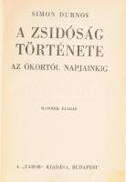 Dubnov, Simon: A zsidóság története az ókortól napjainkig. Ford.: Dr. Szabolcsi Bence. Bp.,én, Tabor. 2. kiadás. Kiadói aranyozott félbőr-kötésben, kissé kopott borítóval.