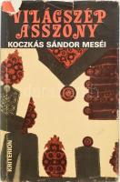 Fábián Imre szerk: Világszép asszony. Koczkás Sándor meséi. Bukarest, 1984, Kriterion, kartonált papírkötés, sérült papír védőborítóval.