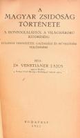 Venetianer Lajos: A magyar zsidóság története a honfoglalástól a világháború kitöréséig. Különös tekintettel, gazdasági és művelődési fejlődésére. Bp., 1922., (Fővárosi Nyomda Rt.), 488 p. Átkötött félvászon-kötés.