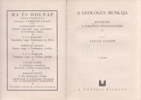 Vadász Elemér:
A geológus munkája. Bevezetés a földtani megfigyelésbe I-II. [Egybekötve.]
(Pécs), ...