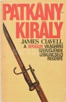 James Clavell: Patkánykirály. Bp.,1989, Interpress, kissé sérült papírkötés.