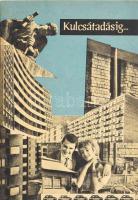 1967 Baktai Ferenc: Kulcsátadásig... Bp., (1967), Kossuth, 48 p. Fekete-fehér képekkel illusztrált. Kiadói tűzött papírkötés.